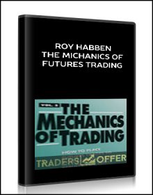 Roy Habben – The Michanics of Futures Trading