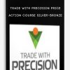 Trade with Precision Price Action Course Silver+Bronze