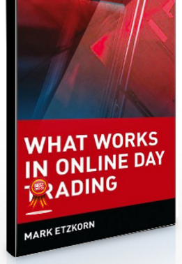 Mark Etzkorn – What Works in Online Trading