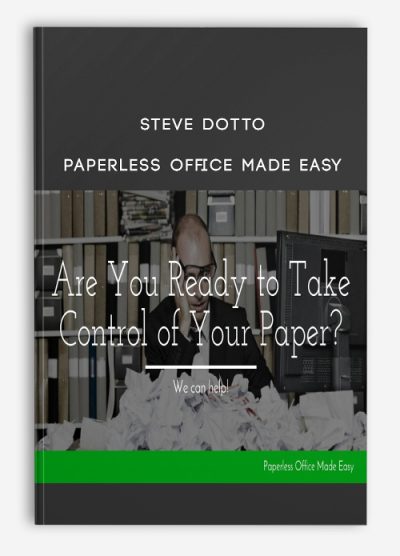 Steve Dotto – Paperless Office Made Easy