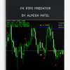 FX Pips Predator by Alpesh Patel
