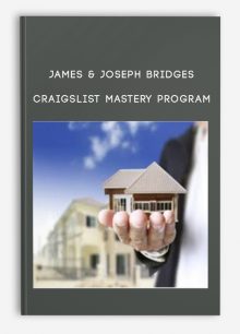 James & Joseph Bridges – Craigslist Mastery Program