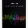 Ken Wilber – Full Spectrum Mindfulness