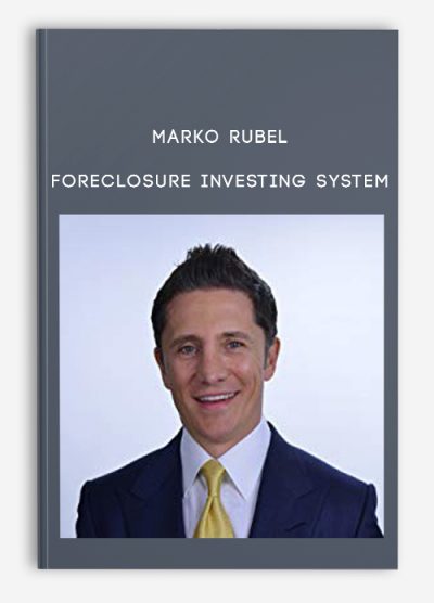 Marko Rubel – Foreclosure Investing System