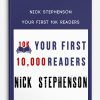 Nick Stephenson – Your First 10k Readers