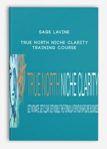 Sage Lavine – True North Niche Clarity Training Course