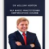 Dr William Horton – NLP Basic Practitioner Certification Course