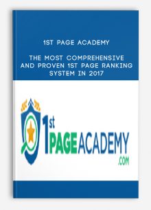 The Most Comprehensive and Proven 1st Page Ranking System In 2017 from 1st Page Academy