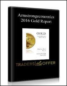 2016 Gold Report from Armstrongeconomics