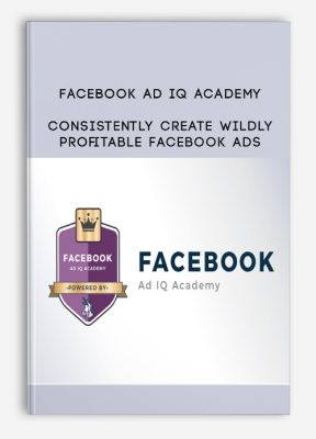 Consistently Create Wildly Profitable Facebook Ads from Facebook Ad IQ Academy