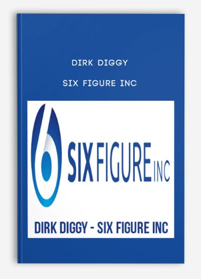 Dirk Diggy – Six Figure Inc