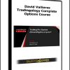 David Vallieres - Tradingology Complete Options Course
