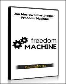 Jon Morrow Smartblogger – Freedom Machine