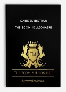 Gabriel Beltran – The Ecom Millionaire