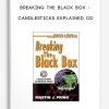 Breaking The Black Box + Candlesticks Explained CD