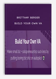 Brittany Berger – Build Your Own VA