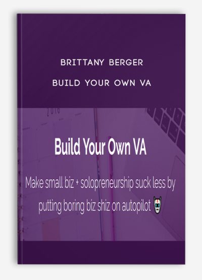 Brittany Berger – Build Your Own VA