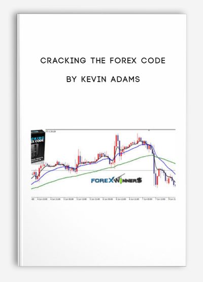 Cracking The Forex Code by Kevin Adams