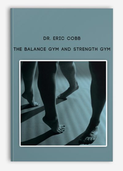 Dr. Eric Cobb – The Balance Gym And Strength Gym