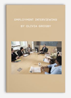 Employment Interviewing by Olivia Grosby