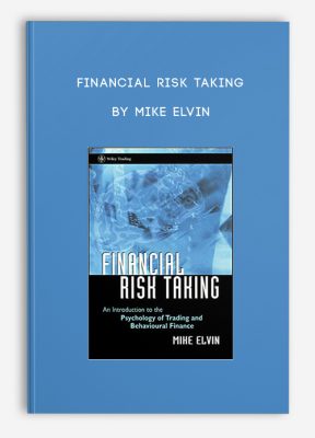 Financial Risk Taking by Mike Elvin