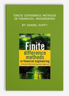 Finite Difference Methods in Financial Engineering by Daniel Duffy