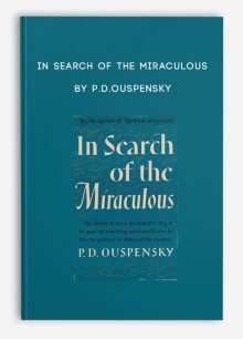 In Search of the Miraculous by P.D.Ouspensky