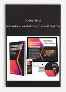 Josue Pena – Instagram Mastery and Monetization