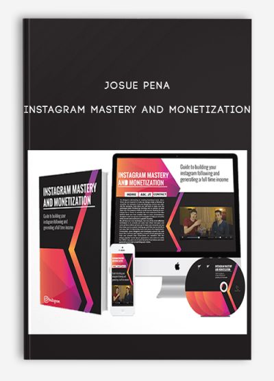 Josue Pena – Instagram Mastery and Monetization