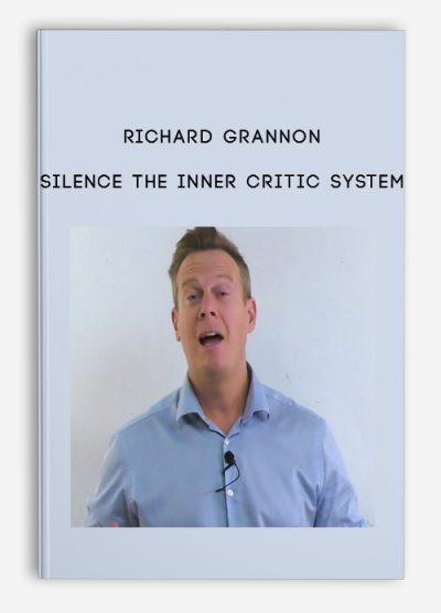 Richard Grannon – Silence The Inner Critic System