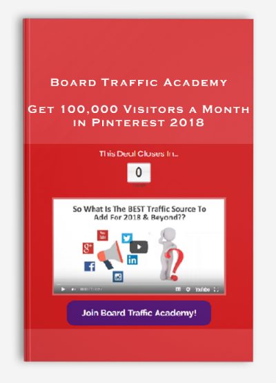 Board Traffic Academy – Get 100,000 Visitors a Month in Pinterest 2018