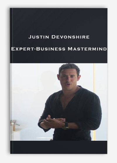 Justin Devonshire – Expert-Business Mastermind