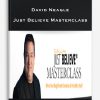 David Neagle – Just Believe Masterclass