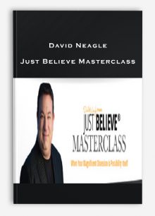David Neagle – Just Believe Masterclass