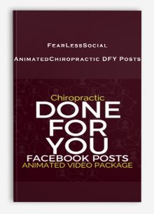 FearLessSocial – AnimatedChiropractic DFY Posts