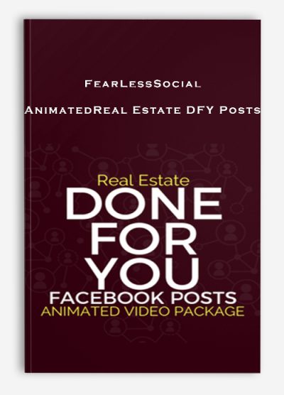 FearLessSocial – AnimatedReal Estate DFY Posts