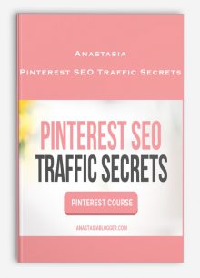 Anastasia – Pinterest SEO Traffic Secrets