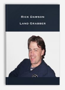 Rick Dawson – Land Grabber