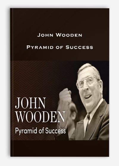 John Wooden – Pyramid of Success