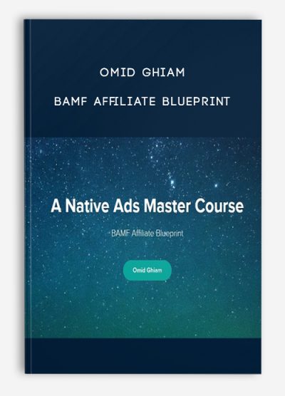 Omid Ghiam – BAMF Affiliate Blueprint