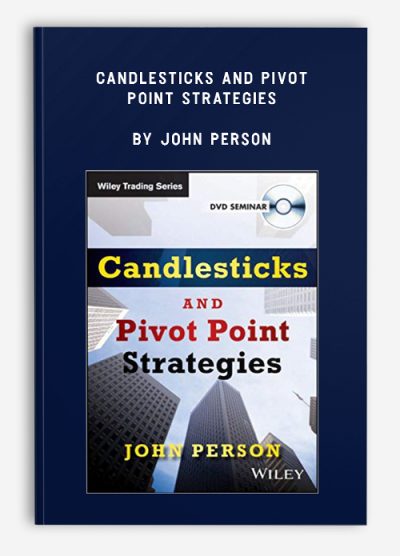 Candlesticks and Pivot Point Strategies by John Person