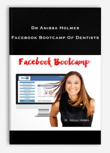 Dr Anissa Holmes – Facebook Bootcamp Of Dentists