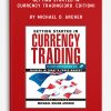 Getting Started in Currency Trading(3rd. Edition) by Michael D. Archer