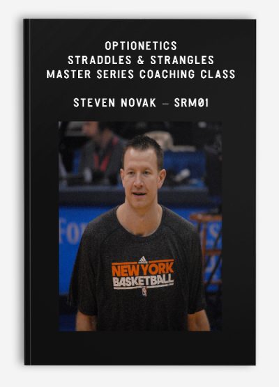 Optionetics – Straddles & Strangles Master Series Coaching Class – Steven Novak – SRM01
