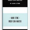 Order Flow Analysis by Mark Stone