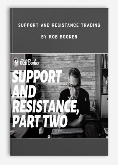 Support and Resistance Trading by Rob Booker