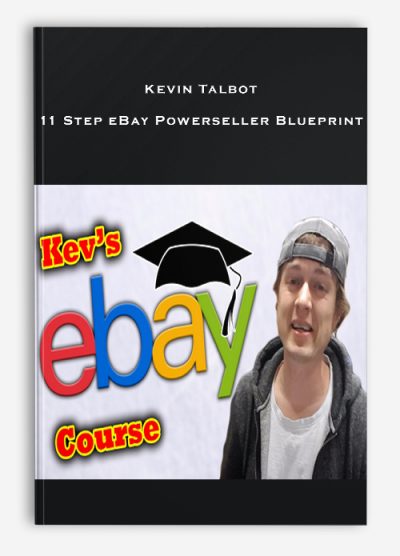 Kevin Talbot – 11 Step eBay Powerseller Blueprint