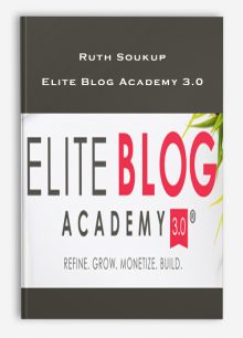 Ruth Soukup – Elite Blog Academy 3.0