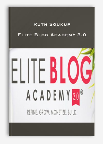 Ruth Soukup – Elite Blog Academy 3.0
