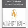 Activedaytrader – Mastering Technicals